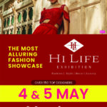 On 04th & 05th May at Hotel Marriott, India's benchmark fashion showcase Hi Life Exhibition is back